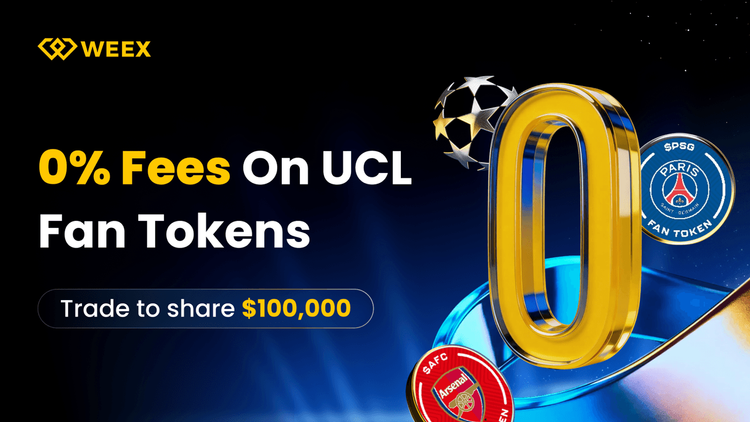 Trade UCL Fan Tokens with 0 Fees: Join in $100K WEEX Zero-Fee Campaign